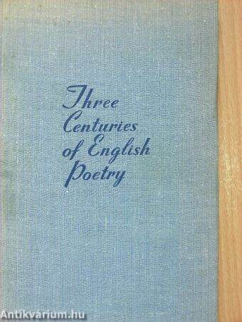 Three Centuries of English Poetry