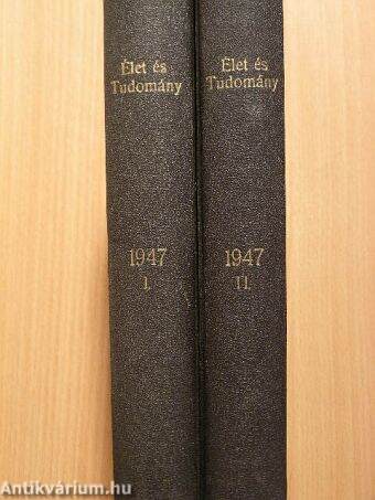 Élet és Tudomány 1946-1947. (nem teljes évfolyamok) I-II.
