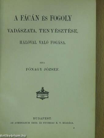 A fácán és fogoly vadászata, tenyésztése, hálóval való fogása