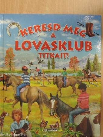 Keresd meg a lovasklub titkait!