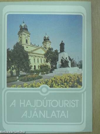 A Hajdútourist ajánlatai