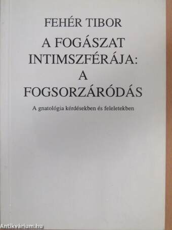 A fogászat intimszférája: a fogsorzáródás