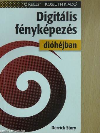 Digitális fényképezés dióhéjban