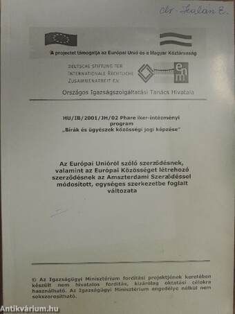 Az Európai Unióról szóló szerződésnek, valamint az Európai Közösséget létrehozó szerződésnek az Amszterdami Szerződéssel módosított, egységes szerkezetbe foglalt változata