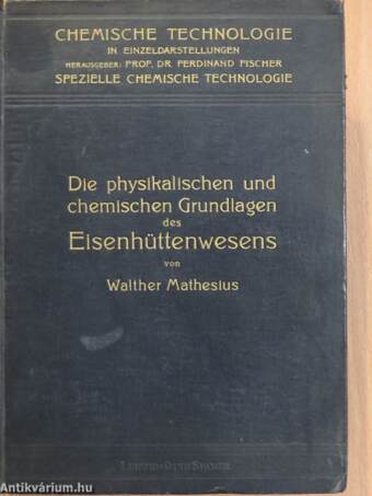 Die physikalischen und chemischen Grundlagen des Eisenhüttenwesens