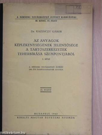 Az anyagok képlékenységének jelentősége a tartószerkezetek teherbírása szempontjából I.