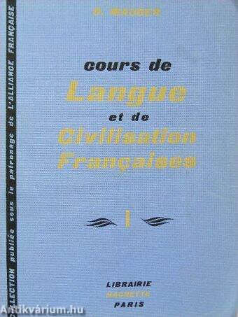 Cours de Langue et de Civilisation Francaises I.