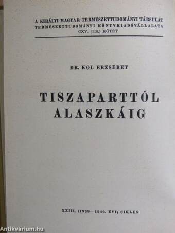 Tiszaparttól Alaszkáig