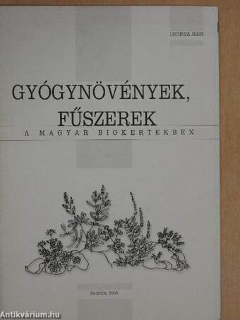 Gyógynövények, fűszerek a magyar biokertekben