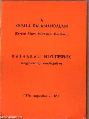 A Kerala Kalámandalam (Keralai Állam Művészeti Akadémia) Kathakali Együttesének magyarországi vendégjátéka