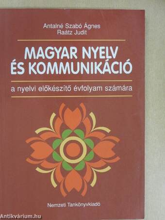 Magyar nyelv és kommunikáció a nyelvi előkészítő évfolyam számára