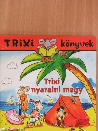 Trixi nyaralni megy