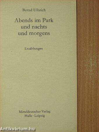 Abends im Park und nachts und morgens