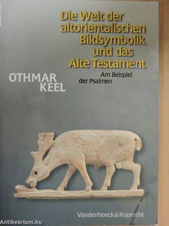 Die Welt der altorientalischen Bildsymbolik und das Alte Testament