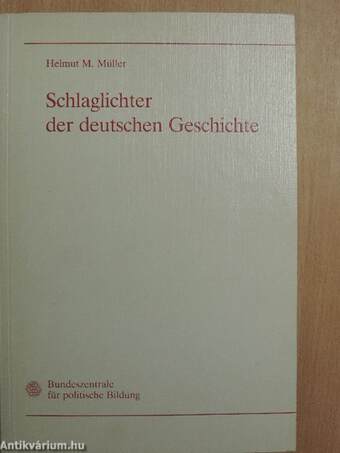 Schlaglichter der deutschen Geschichte