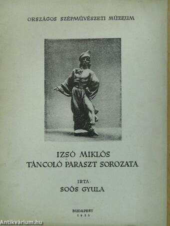 Izsó Miklós táncoló paraszt sorozata (dedikált példány)