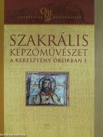 Szakrális képzőművészet a keresztény ókorban I-II.