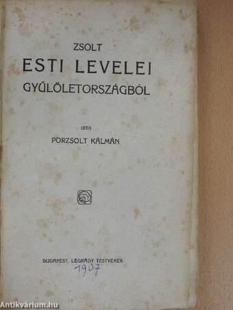 Zsolt esti levelei Gyűlöletországból