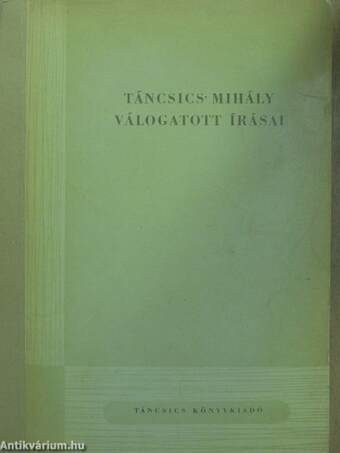 Táncsics Mihály válogatott írásai