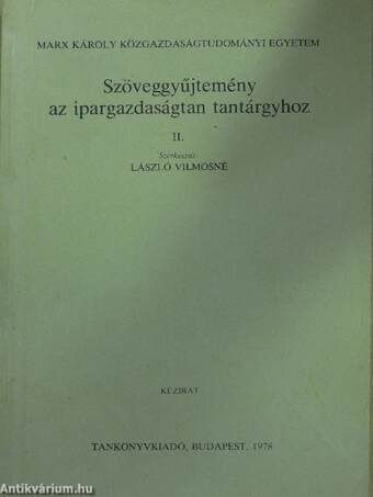 Szöveggyűjtemény az ipargazdaságtan tantárgyhoz II.