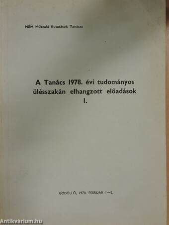 A Tanács 1978. évi tudományos ülésszakán elhangzott előadások I.