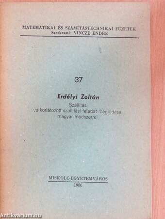 Szállítási és korlátozott szállítási feladat megoldása magyar módszerrel