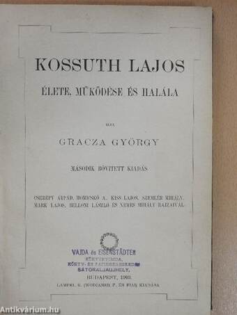 Kossuth Lajos élete, működése és halála