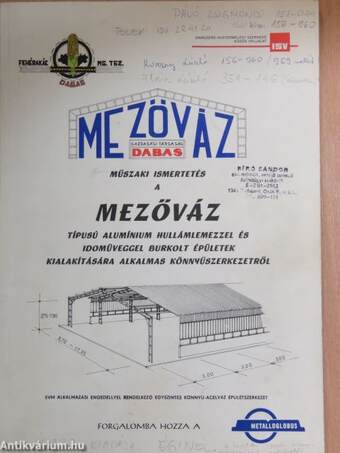 Műszaki ismertetés a Mezőváz típusú alumínium hullámlemezzel és idomüveggel burkolt épületek kialakítására alkalmas könnyűszerkezetről