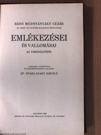 Báró Mednyánszky Cézár az 1848/49. évi honvéd-hadsereg főpapjának emlékezései és vallomásai az emigrációból