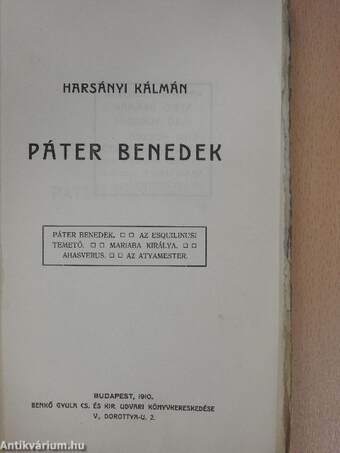 Páter Benedek/Az esquilinusi temető/Mariaba királya/Ahasverus/Az atyamester