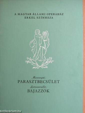 Mascagni: Parasztbecsület/Leoncavallo: Bajazzók