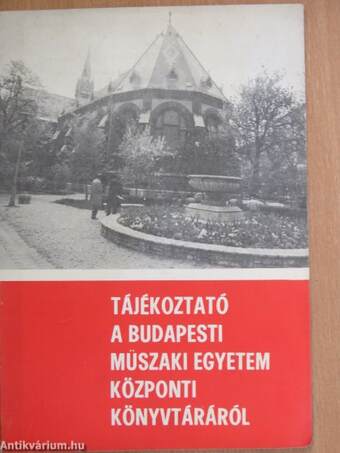 Tájékoztató a Budapesti Műszaki Egyetem Központi Könyvtáráról