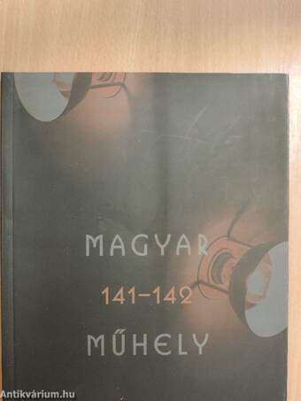 Magyar Műhely 2007/1-4.