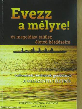 Evezz a mélyre! és megoldást találsz életed kérdéseire