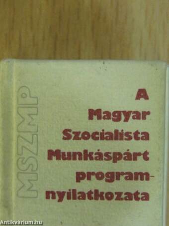 A Magyar Szocialista Munkáspárt programnyilatkozata (mikrokönyv) (számozott)