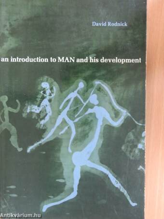 An introduction to man and his development (Bobula Ida könyvtárából)