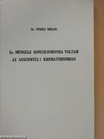 Mengele boncoló orvosa voltam