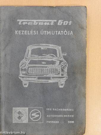 "Trabant 601" személygépkocsi kezelési útmutatója