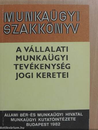 A vállalati munkaügyi tevékenység jogi keretei