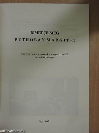 Ismerje meg Petrolay Margit-ot