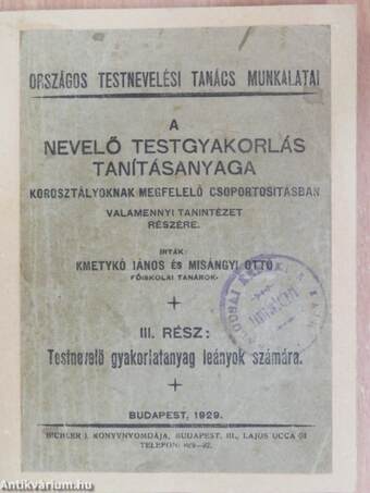 A nevelő testgyakorlás tanításanyaga III.