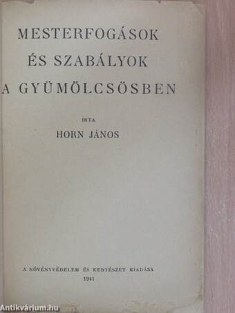 Mesterfogások és szabályok a gyümölcsösben