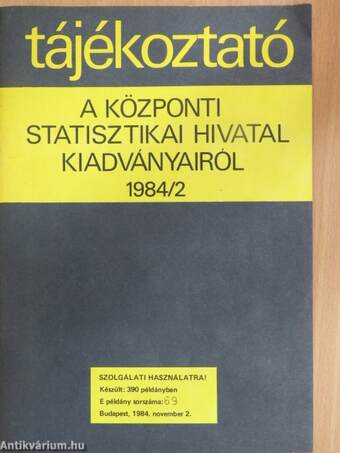 Tájékoztató a Központi Statisztikai Hivatal kiadványairól 1984/2