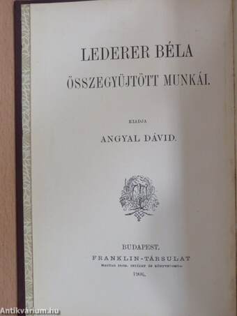 Lederer Béla összegyüjtött munkái I-IV.