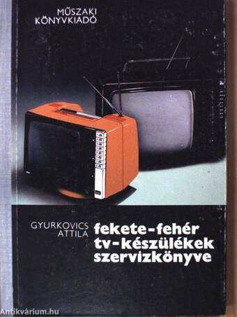 Fekete-fehér tv-készülékek szervizkönyve