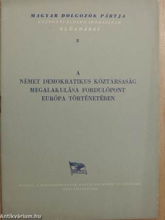 A Német Demokratikus Köztársaság megalakulása fordulópont Európa történetében