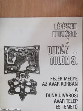 Régészeti kutatások a Dunántúlon 3.