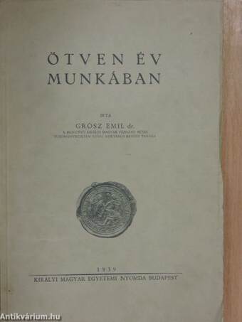 Ötven év munkában