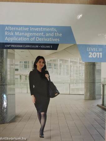 Alternative Investments, Risk Management, and the Application of Derivatives