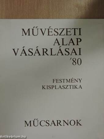 Művészeti alap vásárlásai '80